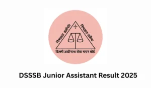 DSSSB Junior Assistant Result 2025