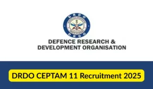 DRDO CEPTAM 11 Recruitment 2025