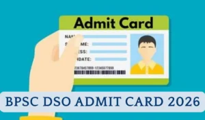 BPSC DSO Admit Card 2026