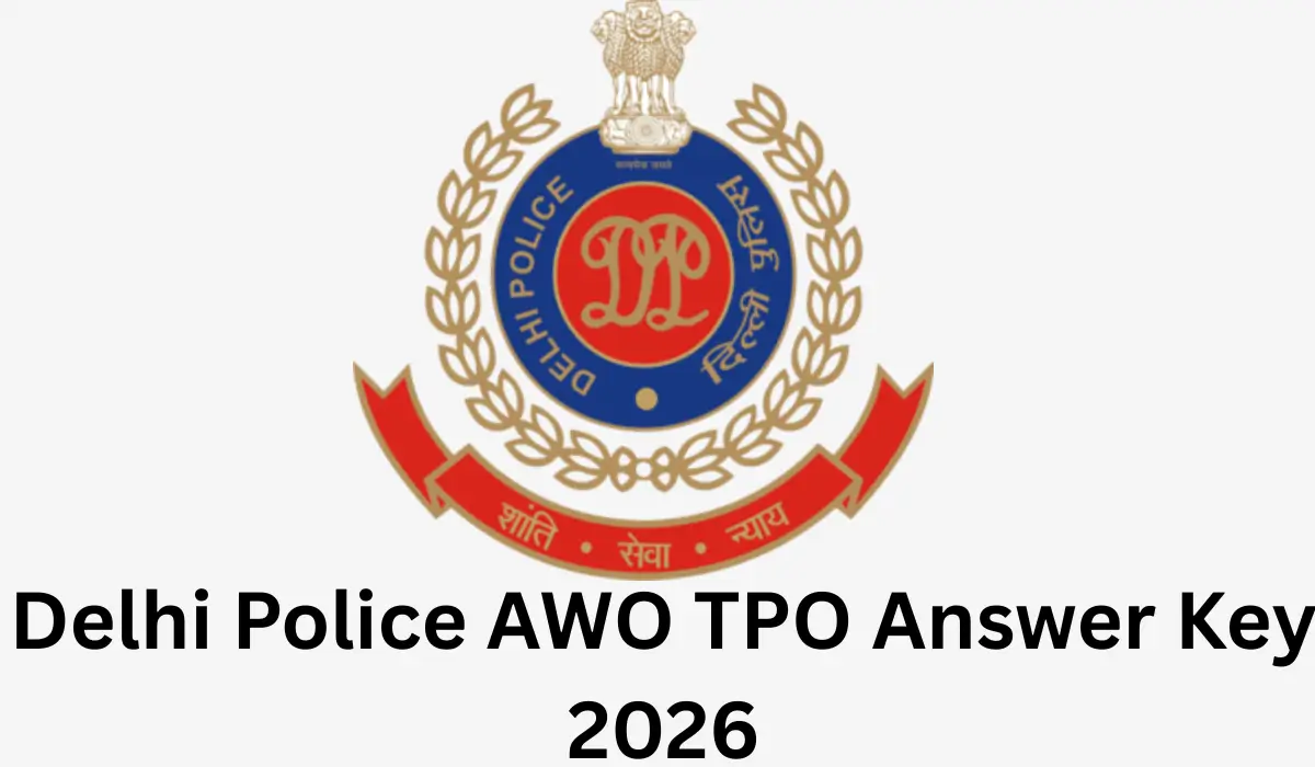 Delhi Police AWO TPO Answer Key 2026