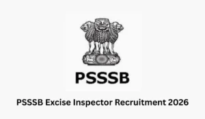 PSSSB Excise Inspector Recruitment 2026