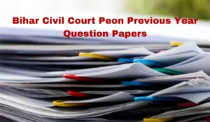 Bihar Civil Court Peon Previous Year Question Papers