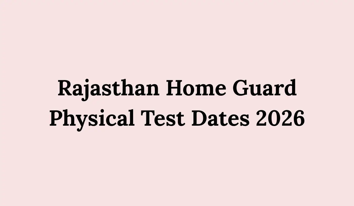 Rajasthan Home Guard Physical Test Dates 2026