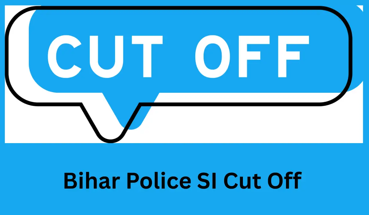 Bihar Police SI Cut Off