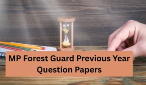 MP Forest Guard Previous Year Question Papers