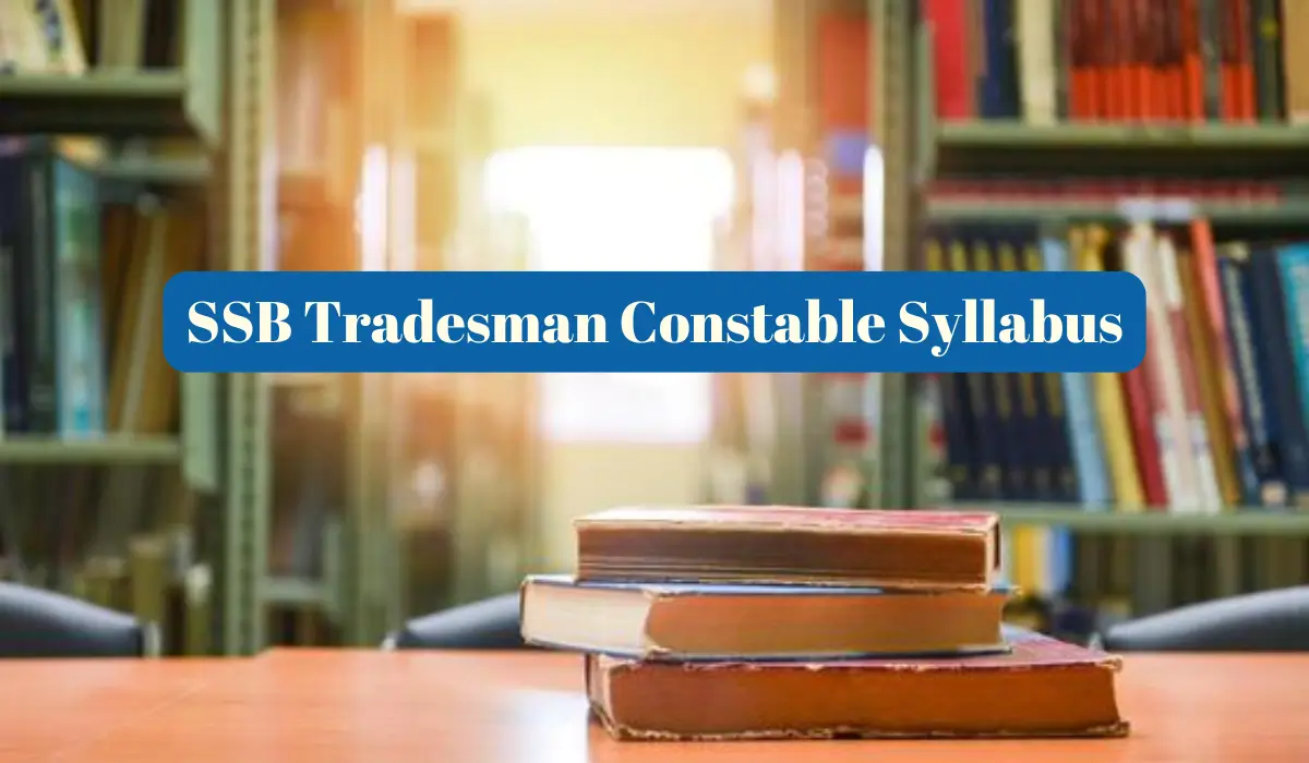 SSB Tradesman Constable Syllabus