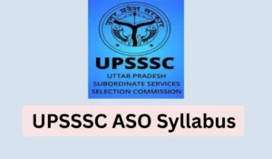 UPSSSC ASO Syllabus