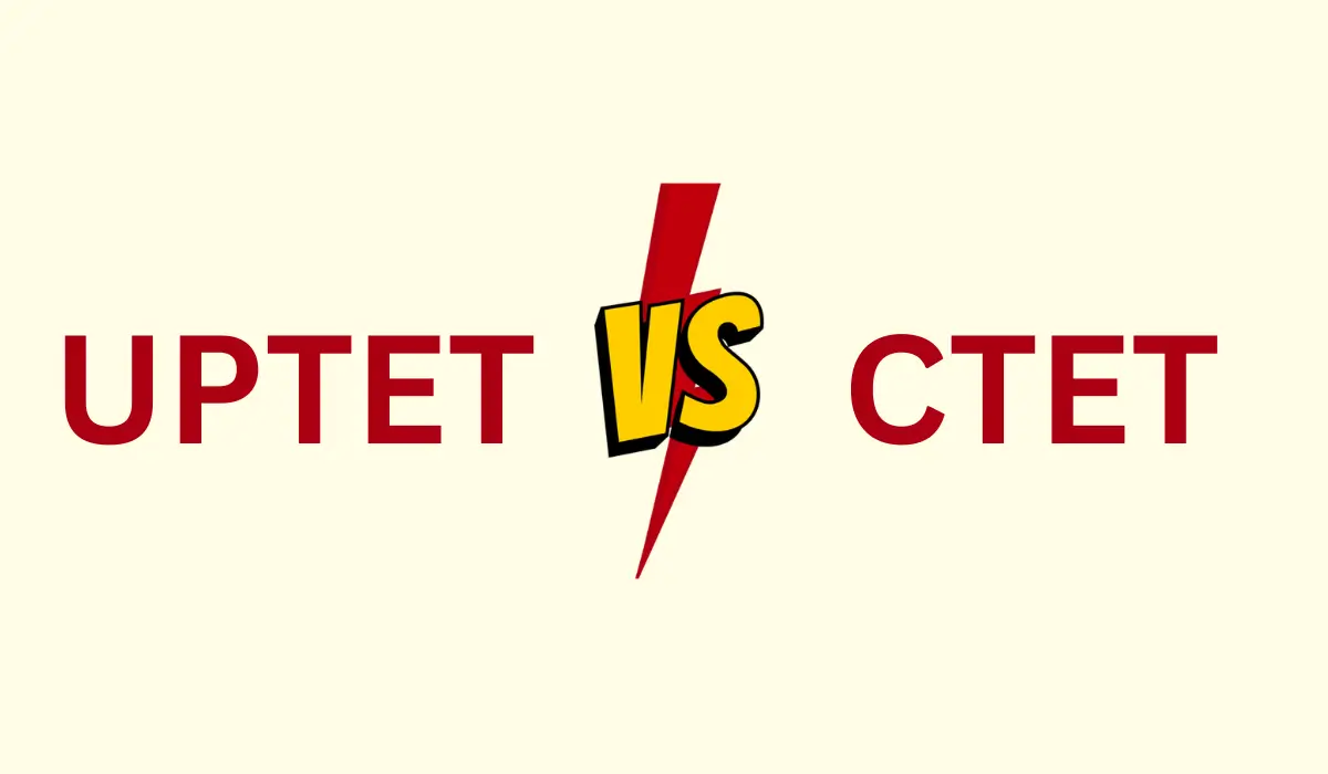 UPTET VS CTET