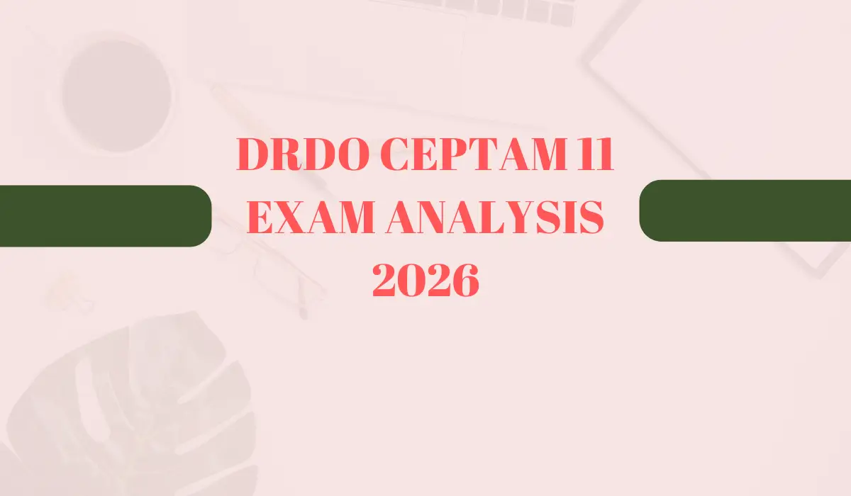 DRDO CEPTAM 11 Exam Analysis 2026