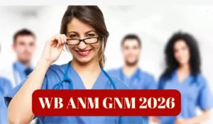 WB ANM GNM 2026 Notification Out, Registration Starts, Check Exam Date