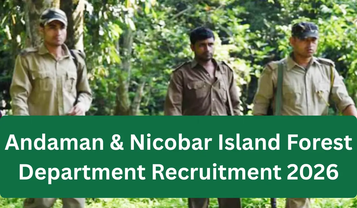 Andaman & Nicobar Island Forest Department Recruitment 2026