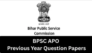 BPSC APO Previous Year Question Papers