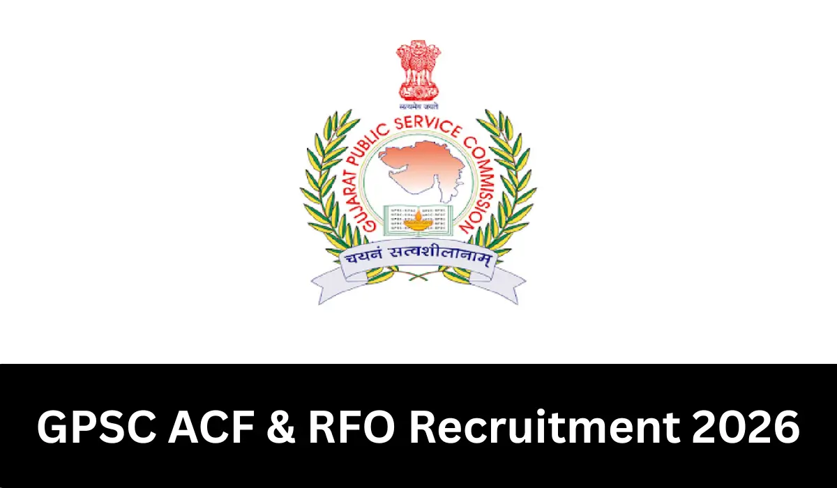 GPSC ACF & RFO Recruitment 2026