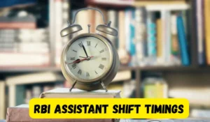 RBI Assistant Shift Timings