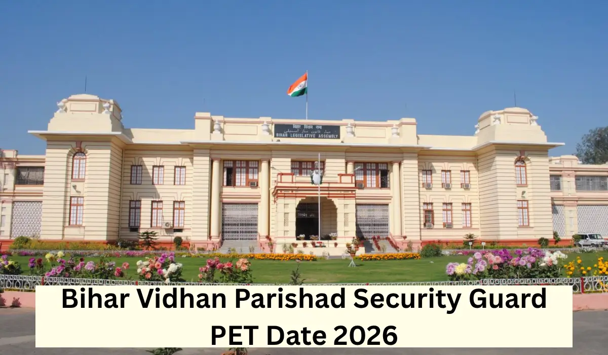 Bihar Vidhan Parishad Security Guard PET Date 2026