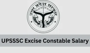 UPSSSC Excise Constable Salary
