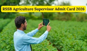 RSSB Agriculture Supervisor Admit Card 2026