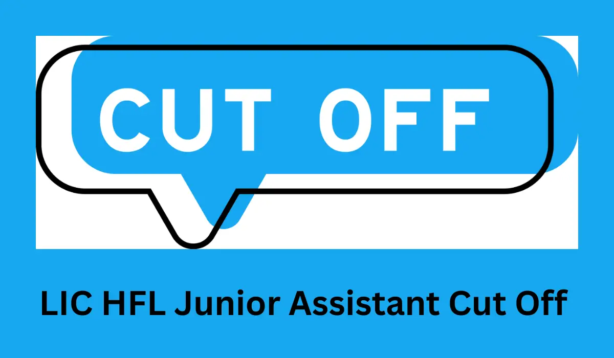 LIC HFL Junior Assistant Cut Off