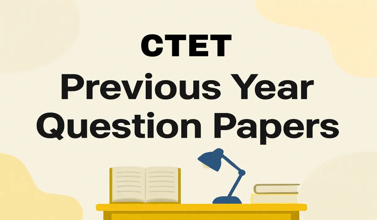 CTET Previous YEar Question Papers