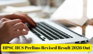 hpsc hcs prelims revised result 2026