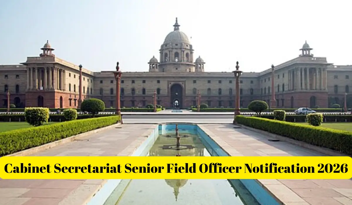 Cabinet Secretariat Senior Field Officer Notification 2026