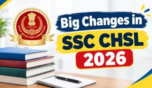 5 big changes in ssc chsl 2026