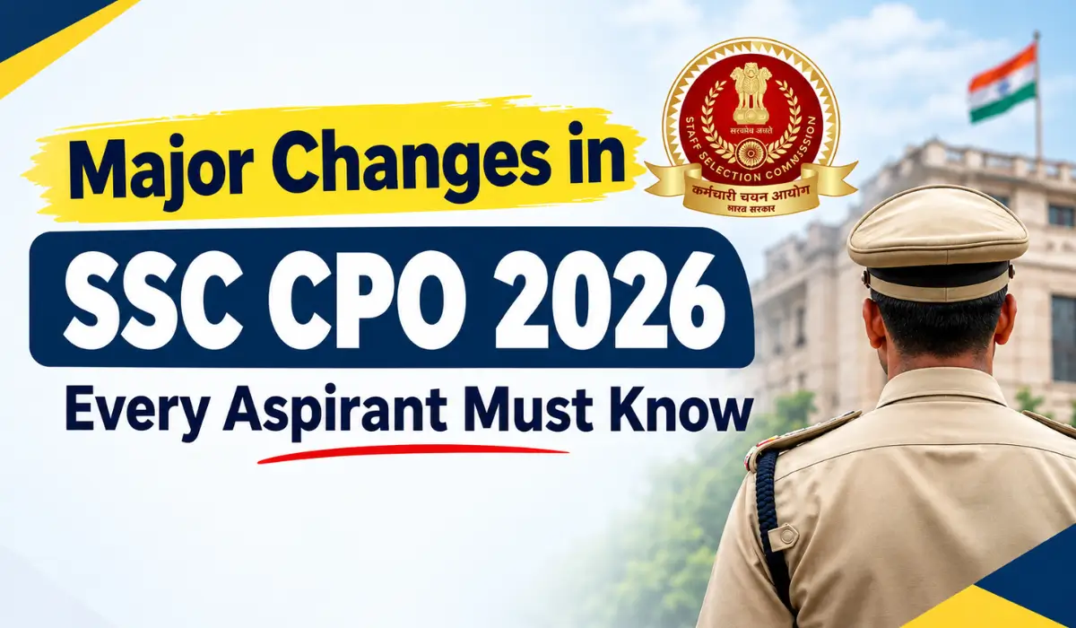 Major Changes in SSC CPO 2026