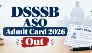 DSSSB ASO Admit Card 2026