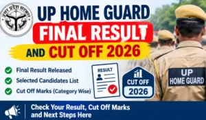 UP Home Guard Final Result and Cut Off 2026