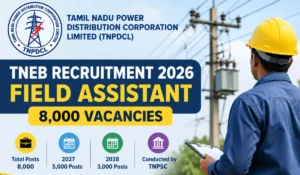 TNEB TNPDCL Field Assistant Recruitment