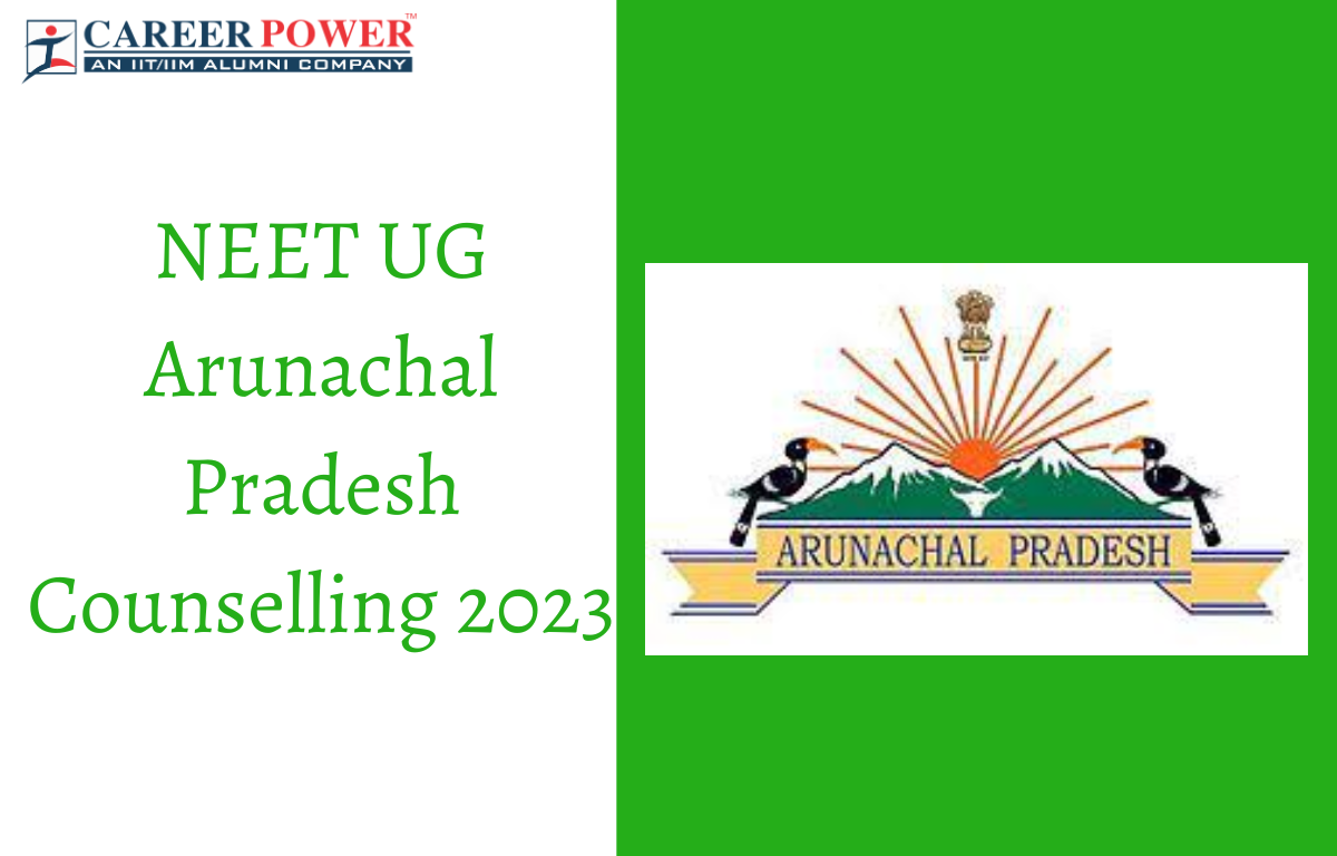 NEET UG Arunachal Pradesh Counselling 2023