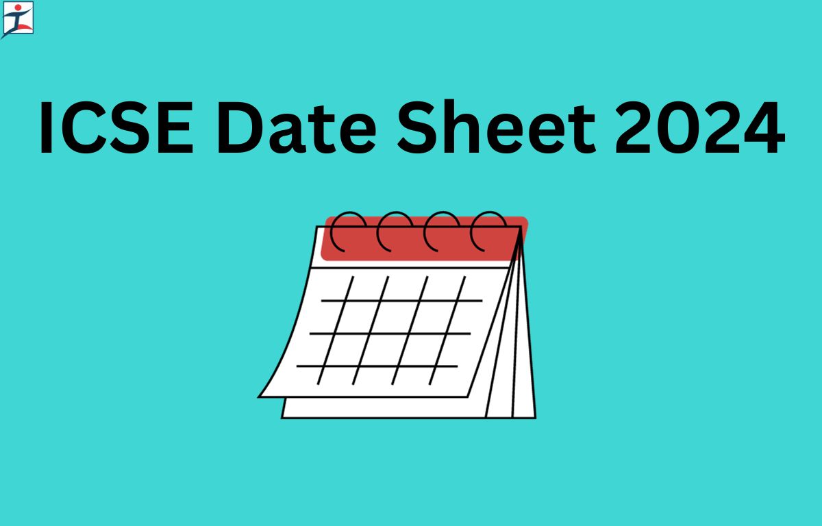 ICSE Class 10 Date Sheet 2024 Out at ICSE Board Exam Dates