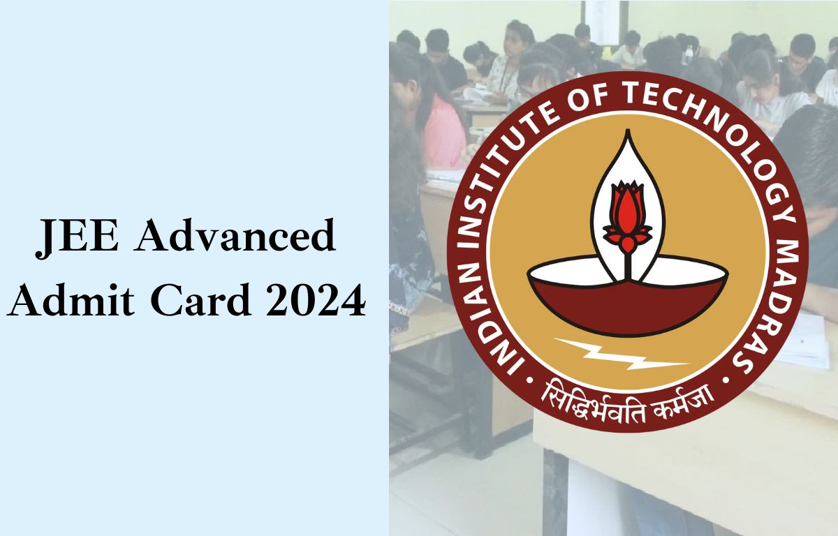 JEE Advanced Admit Card 2024