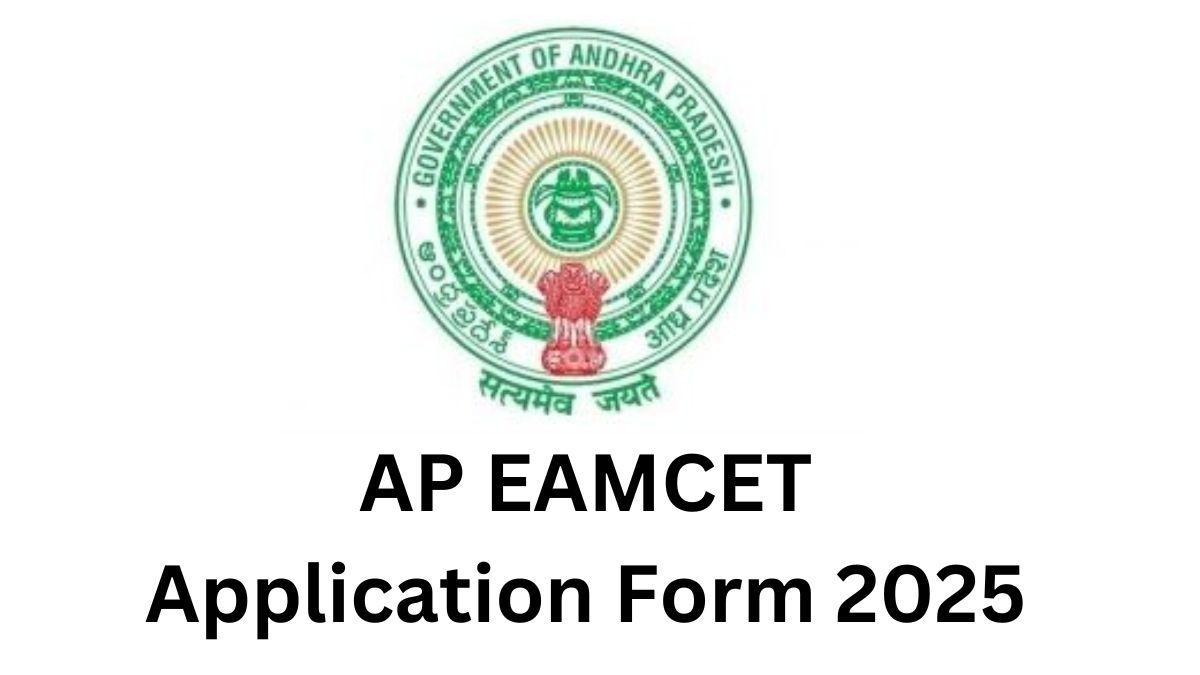 AP EAMCET Application Form 2025, Registration, Last Date