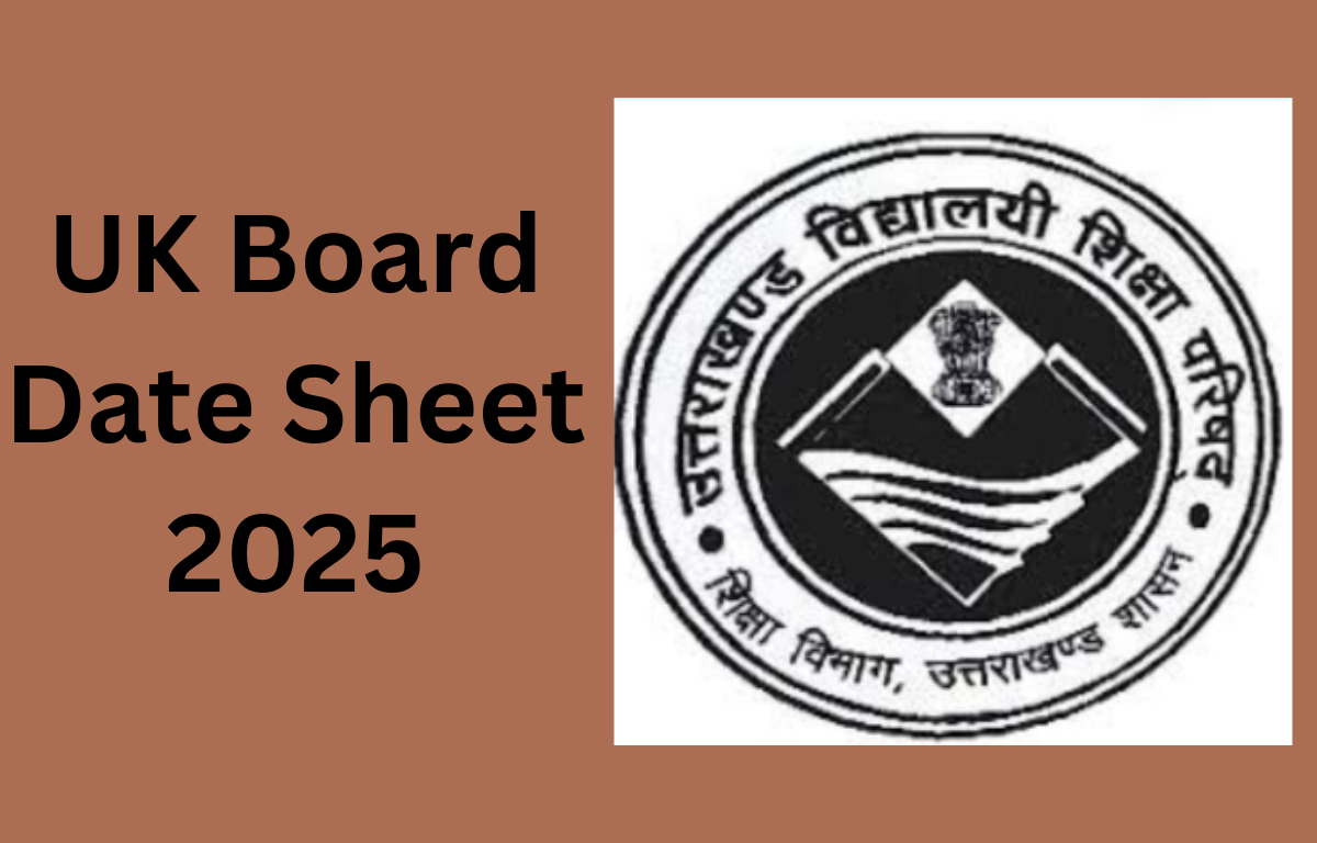 UK Board Time Table 2025, Check Uttarakhand Board Class 10, 12 Exam Dates Uk Exam Calendar 2025