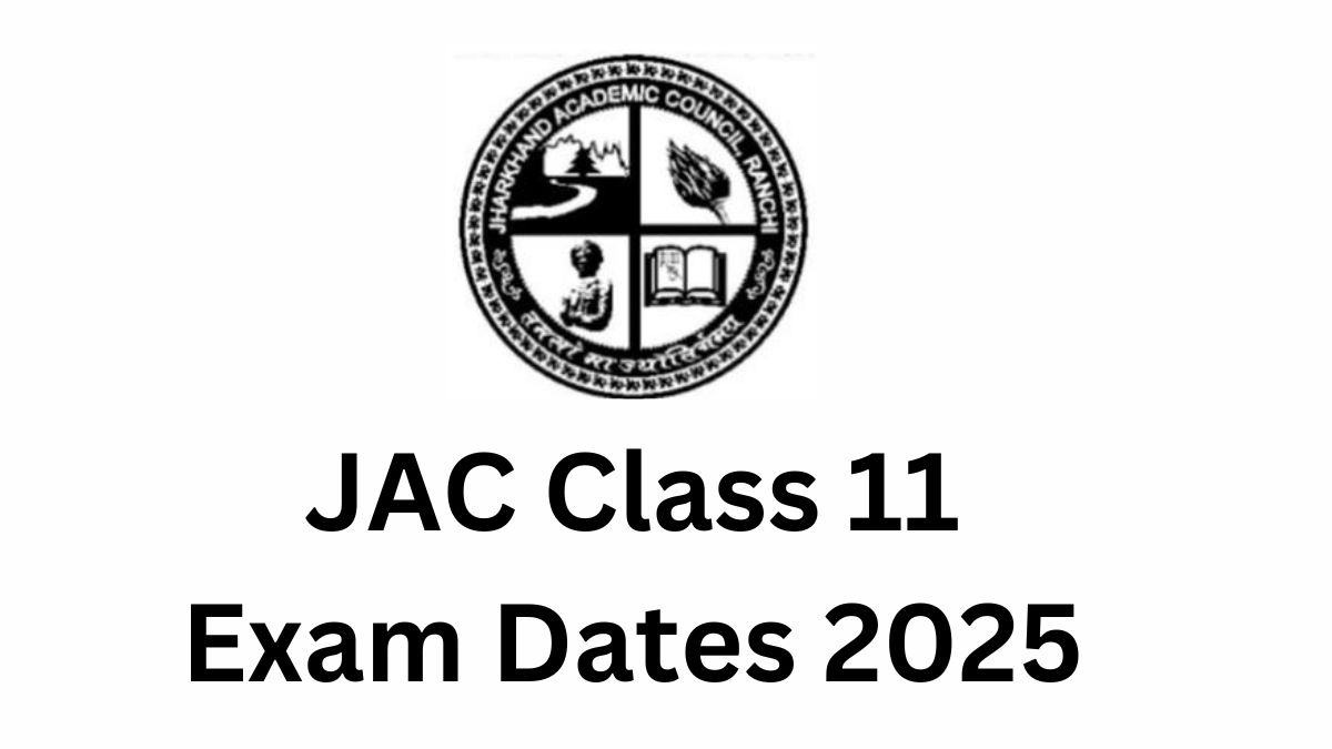 JAC Class 11 Exam Dates 2025