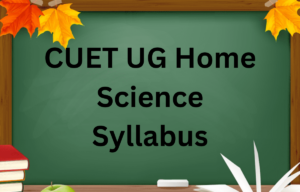 CUET Home Science Syllabus