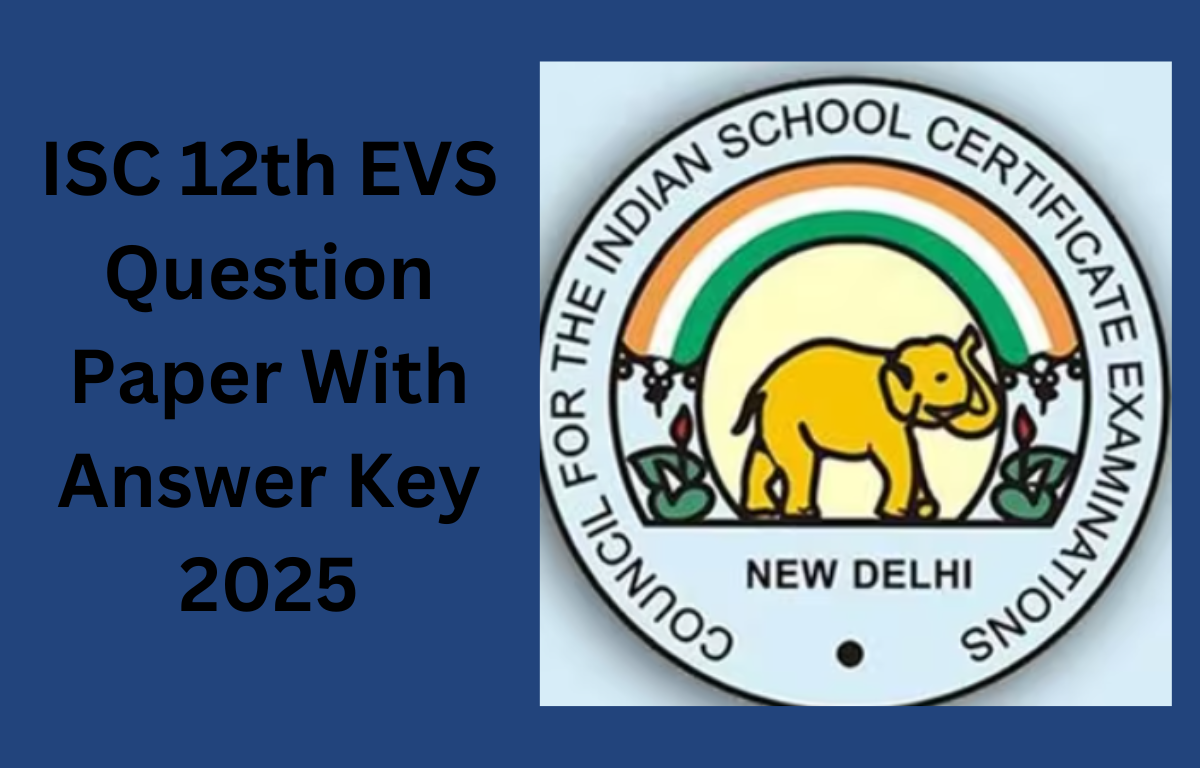 ISC 12th EVS Question Paper With Answer Key 2025