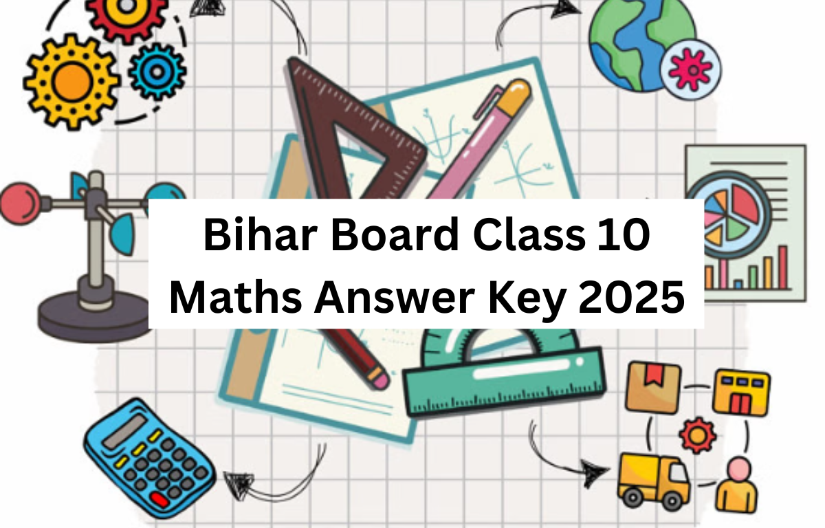 Bihar Board Class 10 Maths Answer Key 2025