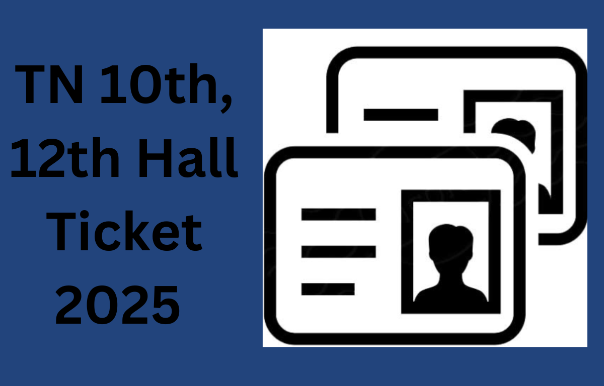 TN 10, 12 Hall Ticket 2025