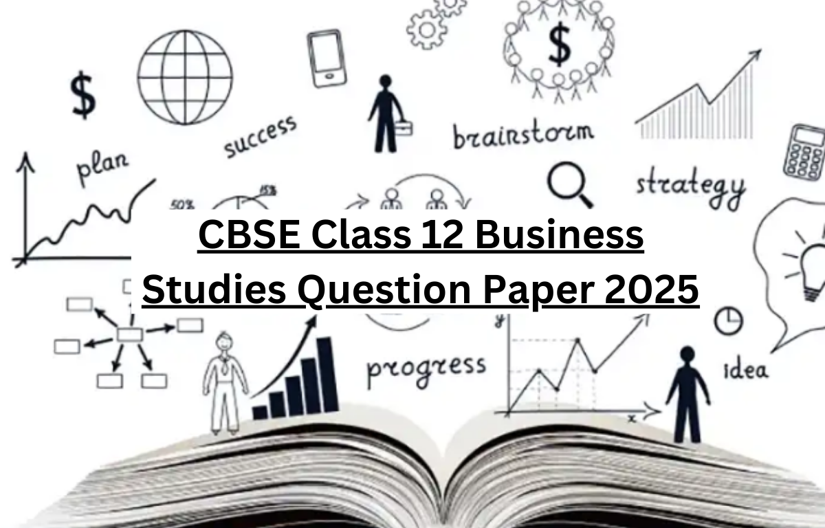 CBSE Class 12 Business Studies Question Paper 2025