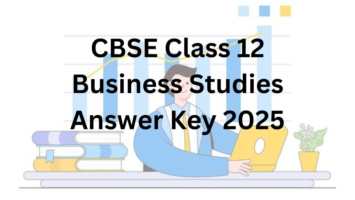 CBSE Class 12 Business Studies Answer Key 2025