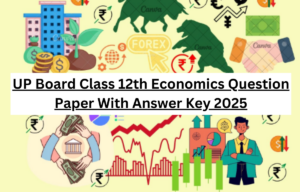 UP Board Class 12th Economics Question Paper With Answer Key 2025