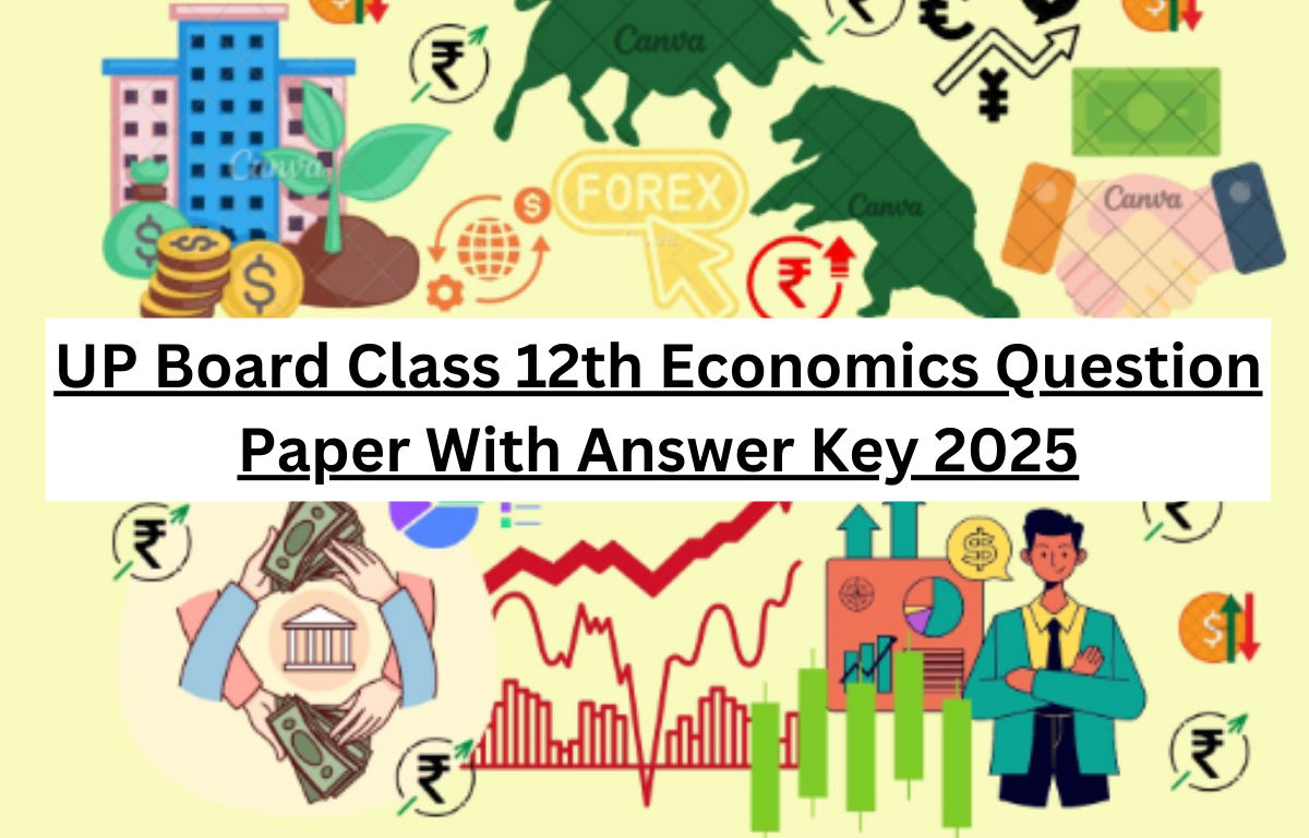 UP Board Class 12th Economics Question Paper With Answer Key 2025