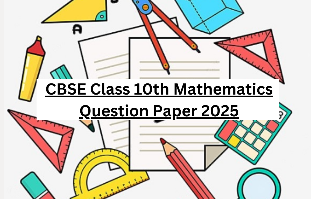 CBSE Class 10th Mathematics Question Paper 2025