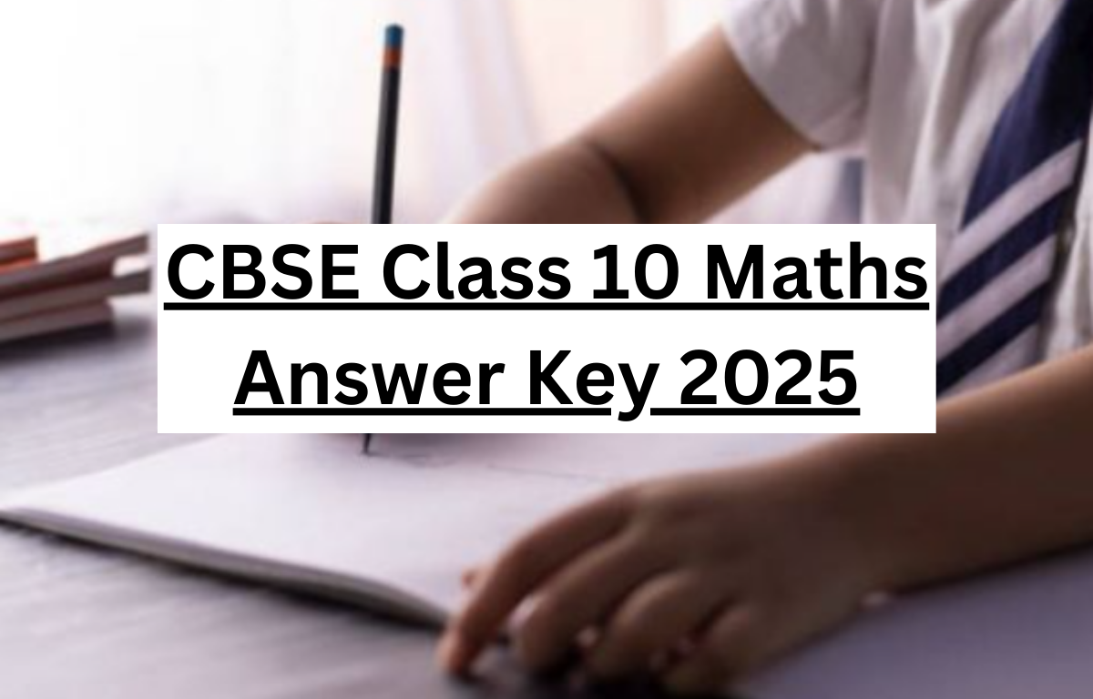 CBSE Class 10 Maths Answer Key 2025