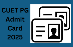 CUET PG Admit Card 2025