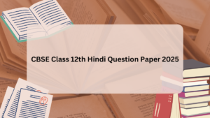 CBSE Class 12 Hindi Question Paper 2025