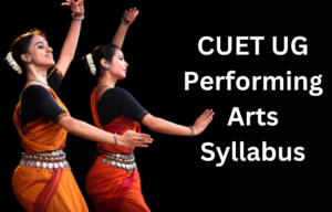 CUET Performing Arts Syllabus 2025