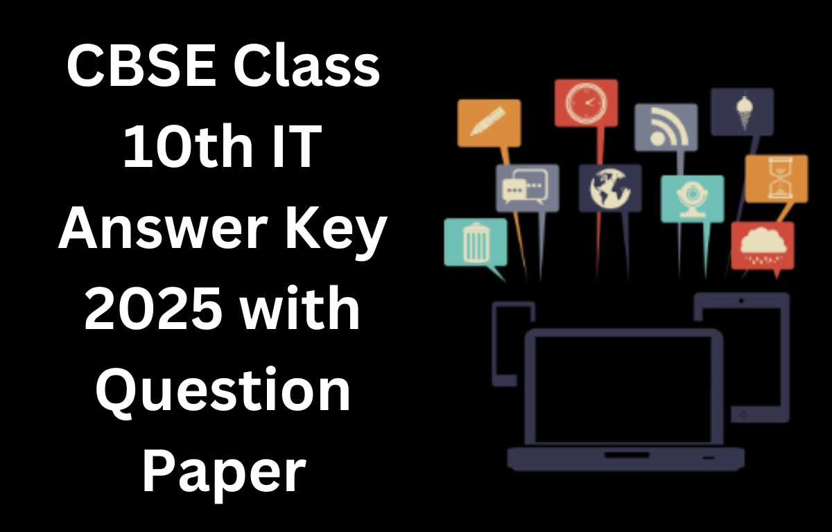 CBSE Class 10th Computer Application & IT Answer Key 2025